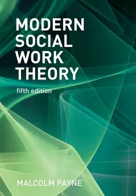 Moderne Theorie der Sozialen Arbeit - Modern Social Work Theory