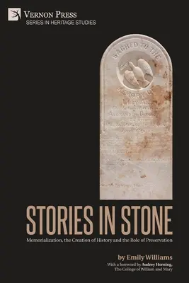 Geschichten in Stein: Memorialisierung, Geschichtsschreibung und die Rolle der Denkmalpflege - Stories in Stone: Memorialization, the Creation of History and the Role of Preservation