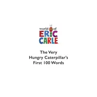 Die ersten 100 Wörter der hungrigen Raupe Nimmersatt - Very Hungry Caterpillar's First 100 Words