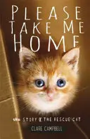 Bitte nimm mich mit nach Hause - Die Geschichte der Rettungskatze - Please Take Me Home - The Story of the Rescue Cat