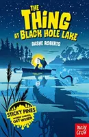 Klebrige Kiefern: Die Sache am Black Hole Lake - Sticky Pines: The Thing At Black Hole Lake