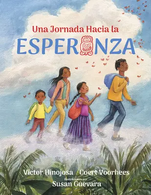 Una Jornada Hacia La Esperanza: Eine Reise in Richtung Hoffnung, spanische Ausgabe - Una Jornada Hacia La Esperanza: A Journey Toward Hope, Spanish Edition