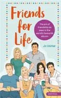 Freunde fürs Leben: Die Kunst der Freundschaft in der beliebtesten Sitcom der Welt - Friends for Life: The Art of Friendship as Seen in the World's Favourite Sitcom