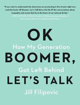Ok Boomer, Let's Talk: Wie meine Generation zurückgelassen wurde - Ok Boomer, Let's Talk: How My Generation Got Left Behind