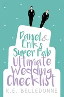 Daniel & Eriks Super Fab Ultimate Wedding Checkliste - Daniel & Eriks Super Fab Ultimate Wedding Checklist