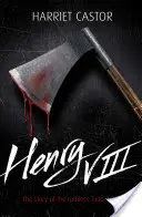 Heinrich VIII. - Die Geschichte des rücksichtslosen Tudor-Königs - Henry VIII - The Story of the Ruthless Tudor King