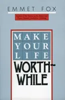 Machen Sie Ihr Leben lohnenswert - Make Your Life Worthwhile