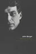 Ausgewählte Essays von John Berger - Selected Essays of John Berger