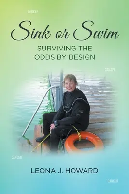 Versinken oder Schwimmen: Das Überleben der Chancen durch Design - Sink or Swim: Surviving the Odds by Design