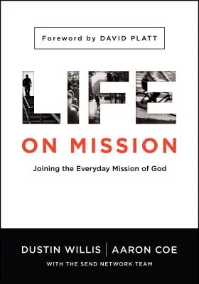Leben auf Mission: Mitmachen bei der alltäglichen Mission Gottes - Life on Mission: Joining the Everyday Mission of God