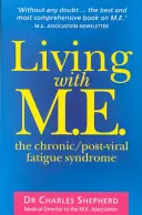 Leben mit M.E.: Das chronische/postvirale Müdigkeitssyndrom - Living with M.E.: The Chronic/Post-Viral Fatigue Syndrome