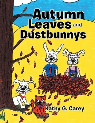 Herbstlaub und Staubhasen - Autumn Leaves and Dustbunnys