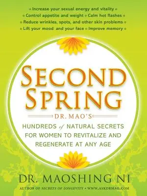 Zweiter Frühling: Dr. Maos Hunderte von natürlichen Geheimnissen für Frauen zur Revitalisierung und Regeneration in jedem Alter - Second Spring: Dr. Mao's Hundreds of Natural Secrets for Women to Revitalize and Regenerate at Any Age