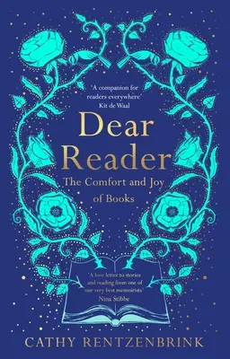 Lieber Leser: Der Trost und die Freude von Büchern - Dear Reader: The Comfort and Joy of Books