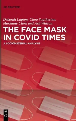 Die Gesichtsmaske in Zeiten von COVID - The Face Mask In COVID Times