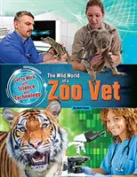 Wissenschaft und Technik im Einsatz - Tierarzt im Zoo - Get to Work with Science and Technology - Zoo Vet