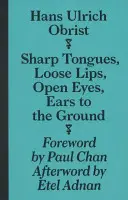 Scharfe Zungen, lockere Lippen, offene Augen, Ohren am Boden - Sharp Tongues, Loose Lips, Open Eyes, Ears to the Ground