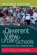 Eine andere Sicht auf städtische Schulen; Bürgerrechte, kritische Ethnie und unerforschte Realitäten - A Different View of Urban Schools; Civil Rights, Critical Race Theory, and Unexplored Realities