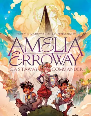 Amelia Erroway: Schiffbrüchiger Kommandant: Ein grafischer Roman - Amelia Erroway: Castaway Commander: A Graphic Novel