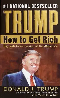 Trump: Wie man reich wird - Trump: How to Get Rich