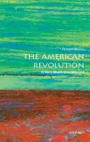 Die Amerikanische Revolution: Eine sehr kurze Einführung - The American Revolution: A Very Short Introduction