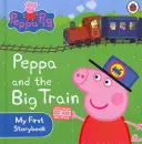 Peppa Pig: Peppa und der große Zug: Mein erstes Geschichtenbuch - Peppa Pig: Peppa and the Big Train: My First Storybook