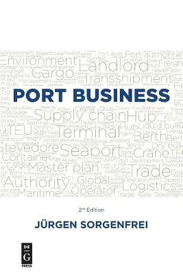 Das Hafengeschäft: Zweite Auflage - Port Business: Second Edition