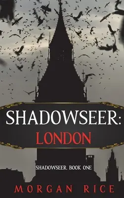 Schattenseher: London (Schattenseher, Buch Eins) - Shadowseer: London (Shadowseer, Book One)