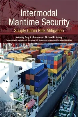 Intermodale maritime Sicherheit: Risikominderung in der Lieferkette - Intermodal Maritime Security: Supply Chain Risk Mitigation