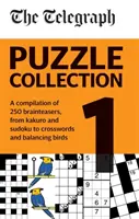 Telegraph Puzzle Collection Volume 1 - Eine Zusammenstellung brillanter Rätsel von Kakuro und Sudoku bis hin zu Kreuzworträtseln und balancierenden Vögeln - Telegraph Puzzle Collection Volume 1 - A compilation of brilliant brainteasers from kakuro and sudoku, to crosswords and balancing birds