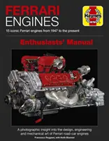 Handbuch für Ferrari-Motoren-Liebhaber: 15 ikonische Ferrari-Motoren von 1947 bis heute - Ferrari Engines Enthusiasts' Manual: 15 Iconic Ferrari Engines from 1947 to the Present