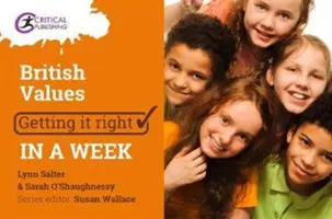 Britische Werte: Alles richtig machen in einer Woche - British Values: Getting It Right in a Week