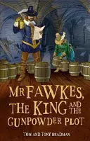 Kurzgeschichten: MR Fawkes, der König und das Schießpulverkomplott - Short Histories: MR Fawkes, the King and the Gunpowder Plot