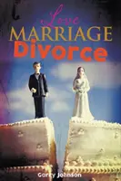 Liebe Heirat Scheidung - Love Marriage Divorce