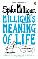 Milligans Sinn des Lebens - eine Art Autobiographie - Milligan's Meaning of Life - An Autobiography of Sorts