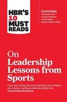 Hbr's 10 Must Reads über Führungslektionen aus dem Sport - Hbr's 10 Must Reads on Leadership Lessons from Sports