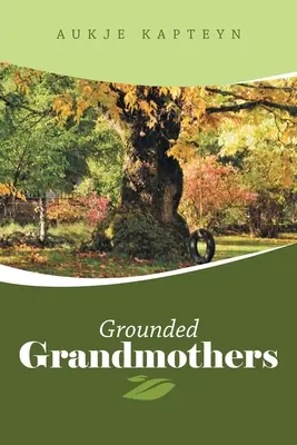 Geerdete Großmütter - Grounded Grandmothers