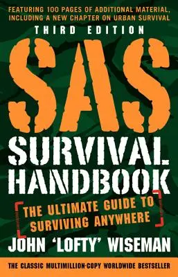 SAS Survival-Handbuch, Dritte Auflage: Der ultimative Leitfaden für das Überleben an jedem Ort - SAS Survival Handbook, Third Edition: The Ultimate Guide to Surviving Anywhere