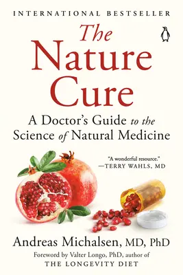 The Nature Cure: Der Leitfaden eines Arztes zur Wissenschaft der Naturmedizin - The Nature Cure: A Doctor's Guide to the Science of Natural Medicine