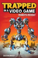 Gefangen in einem Videospiel, 3: Der Aufstand der Roboter - Trapped in a Video Game, 3: Robots Revolt