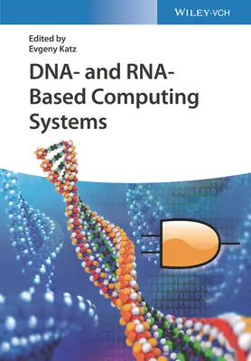 Dna- und Rna-basierte Rechensysteme - Dna- And Rna-Based Computing Systems