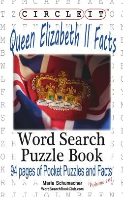 Circle It, Fakten zu Queen Elizabeth II, Wortsuche, Puzzle Buch - Circle It, Queen Elizabeth II Facts, Word Search, Puzzle Book