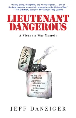 Leutnant Dangerous: Memoiren aus dem Vietnamkrieg - Lieutenant Dangerous: A Vietnam War Memoir