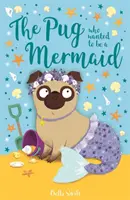 Mops, der eine Meerjungfrau sein wollte - Pug Who Wanted to Be a Mermaid