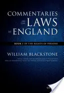 Die Oxford-Ausgabe von Blackstone's: Commentaries on the Laws of England: Buch I: Von den Rechten der Personen - The Oxford Edition of Blackstone's: Commentaries on the Laws of England: Book I: Of the Rights of Persons