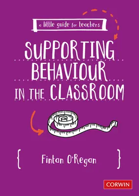 Ein kleiner Leitfaden für Lehrer: Verhaltensunterstützung im Klassenzimmer - A Little Guide for Teachers: Supporting Behaviour in the Classroom