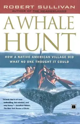 Die Waljagd: Wie ein Indianerdorf tat, was niemand für möglich hielt - A Whale Hunt: How a Native American Village Did What No One Thought It Could