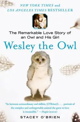Wesley die Eule: Die bemerkenswerte Liebesgeschichte einer Eule und ihres Mädchens - Wesley the Owl: The Remarkable Love Story of an Owl and His Girl