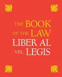 Das Buch des Gesetzes: Liber Al Vel Legis: Mit einem Faksimile des Manuskripts, wie es von Aleister und Rose Edith Crowley am 8., 9. und 10. April 1904 erhalten wurde - The Book of the Law: Liber Al Vel Legis: With a Facsimile of the Manuscript as Received by Aleister and Rose Edith Crowley on April 8, 9, 10, 1904