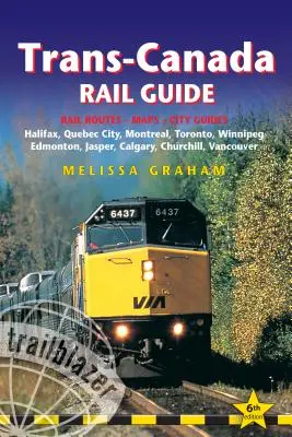 Trans-Kanada Eisenbahnführer: Enthält Bahnstrecken und Karten sowie Reiseführer für 10 Städte - Trans-Canada Rail Guide: Includes Rail Routes and Maps Plus Guides to 10 Cities